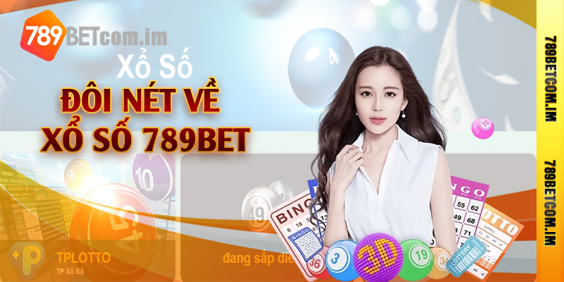 Đôi nét về xổ số 789bet