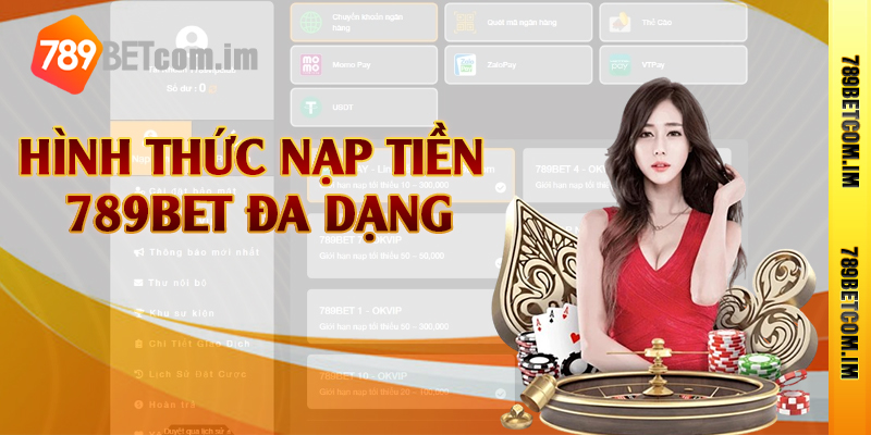 Hình thức nạp tiền 789bet đa dạng